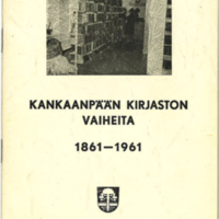 Kankaanpään kirjaston vaiheita 1861-1961.jpg