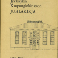 Jyväskylän kaupunginkirjaston juhlakirja 1863-1963.jpg
