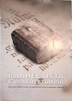 Raahelaista kirjakulttuuria Kirjoituksia Raahen porvari- ja kauppakoulun vanhoista kirjoista ja lukijoista.jpg